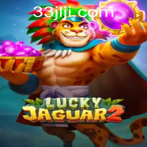 Exploring the Thrilling World of Luckyjaguar2 at 33JL.COM
